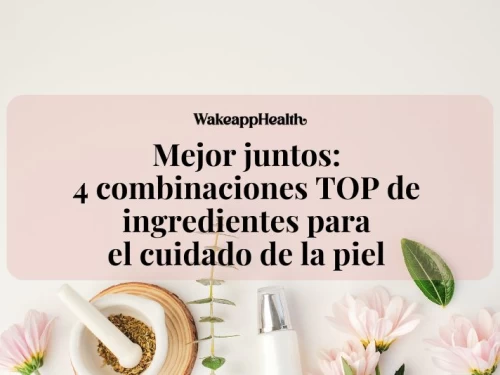 Mejor juntos: 4 combinaciones TOP de ingredientes para el cuidado de la piel