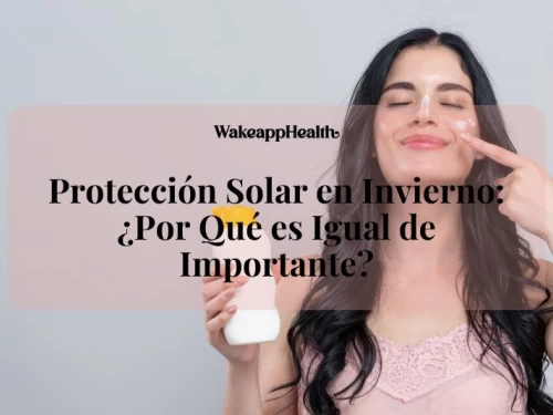 Protección Solar en Invierno: ¿Por Qué es Igual de Importante?