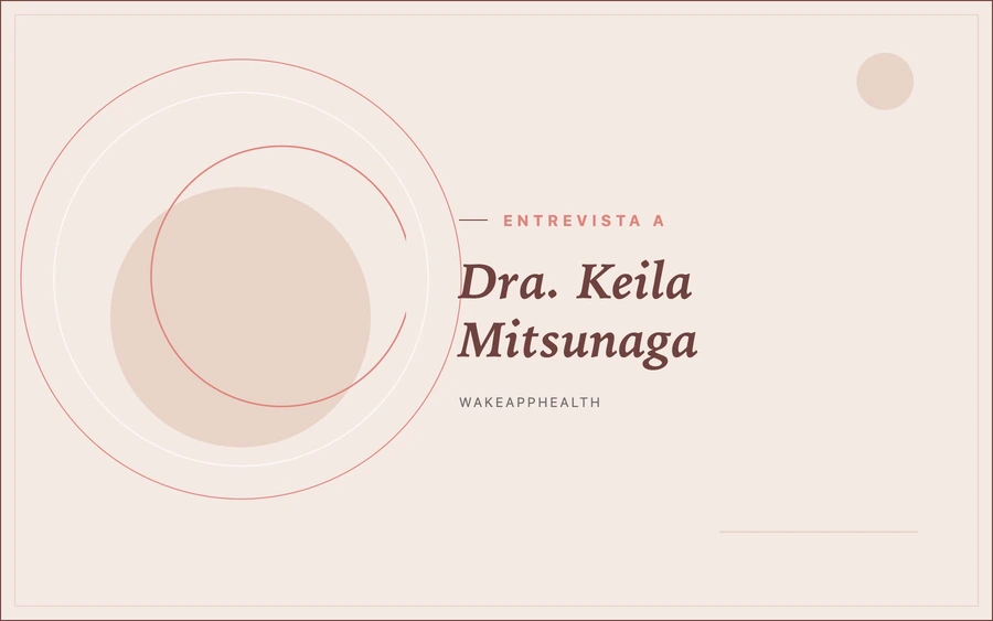 Entrevista a la Dra. Keila Mitsunaga