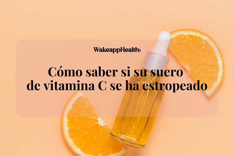 Cómo saber si su suero de vitamina C se ha estropeado