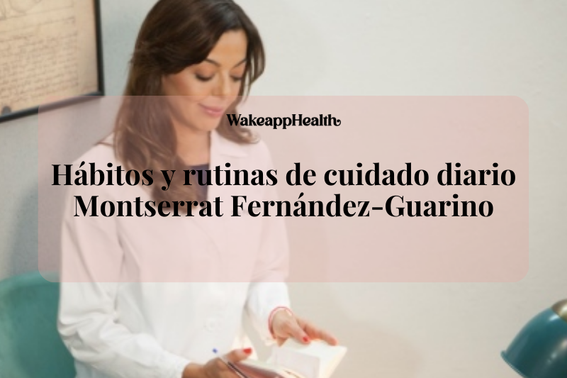 Entrevista a la dermatóloga Montserrat Fernández-Guarino: Hábitos y rutinas de cuidado diario