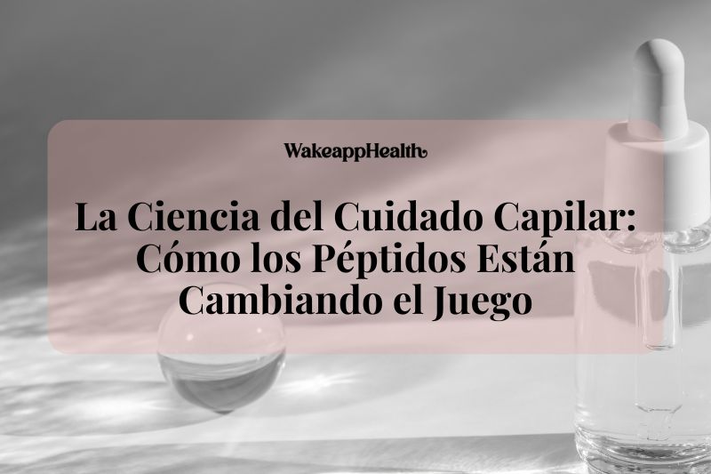 La Ciencia del Cuidado Capilar: Cómo los Péptidos Están Cambiando el Juego