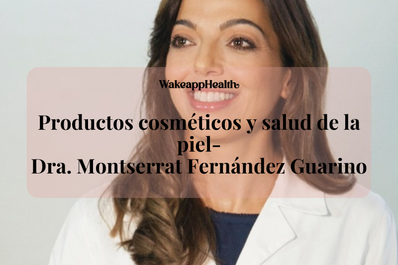 Entrevista a la Dra. Montserrat Fernández Guarino: Productos cosméticos y salud de la piel