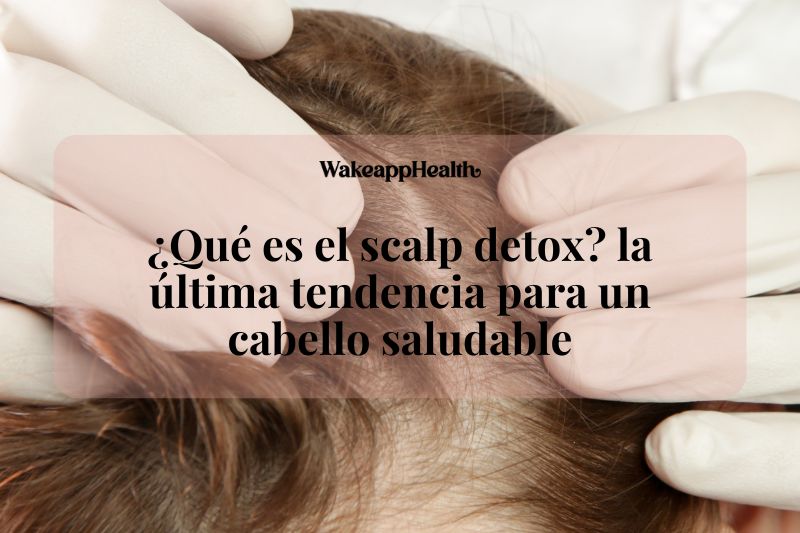 ¿Qué es el scalp detox? la última tendencia para un cabello saludable ¿Qué es el scalp detox? la última tendencia para un cabello saludable